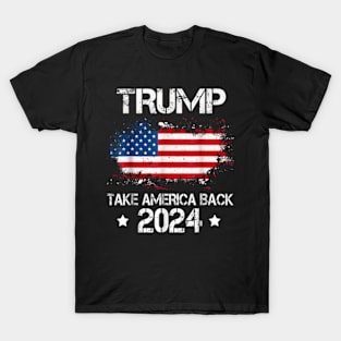 Trump 2024 Take America Back American Flag Election T-Shirt